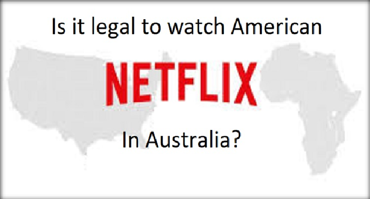 Is it legal to watch American Netflix