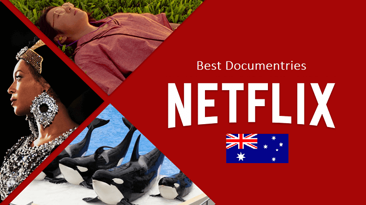 Netflix Australia Best Documentaries