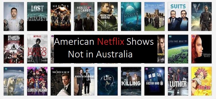 American Netflix Shows Not in Australia