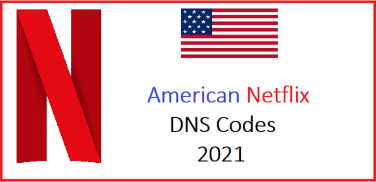 American Netflix DNS kody 2021
