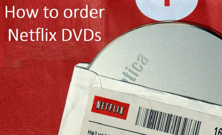 How to order Netflix DVDs